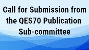 Call for Submission from the QES70 Publication Sub-committee